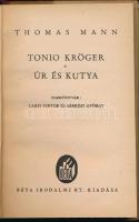 Thomas Mann: Tonio Kröger * Úr és kutya. Bp., Béta Irodalmi Rt. Kiadói sérült papírkötés, kopottas á...