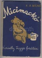 A.A.Milne: Micimackó első kiadás Karinthy Frigyes fordításában a Kossuth kiadótól, kisebb külső hibáktól eltekintve szép állapotban