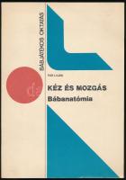 Kós Lajos: Kéz és mozgás. Bábanatómia. 1982, Népművelési Propaganda Iroda. Kiadói papírkötés, jó állapotban.