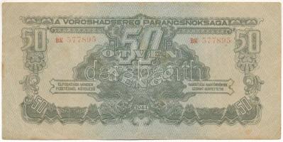 1944. 50P "A Vöröshadsereg Parancsnoksága", "BK 577895" T:F  Adamo P46