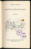 Fekete István: Hajnal Badányban. Győry Miklós rajzaival. Bp.,1974,Móra. Harmadik kiadás. Kiadói kiss...
