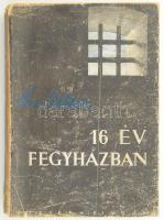 Vas Zoltán: 16 év fegyházban. Bp., 1945, Szikra. Kiadói papírkötés, viseltes állapotban.