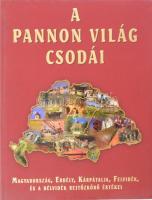 Sára Bernadett (szerk.): A Pannon világ csodái. Bp., 2007, Totem. Kiadói kartonált papírkötés, papír védőborítóval, jó állapotban.