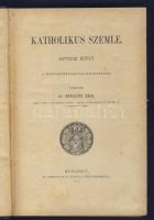 1893 Dr. Mihályfi Ákos: Katholikus Szemle 7. kötete az Athenaeum kiadásában, Budapest, jó állapotban