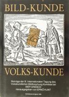 Kunt Ernő (szerk.): Bild-Kunde, Volks-Kunde. Beiträge der III. Internationalen Tagung des Volkskundlichen Bildforschung Komittee bei SIEF/UNSCO. Miskolc, 1990. Kiadói papírkötés, jó állapotban.