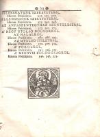 Illyés András: 
Megrövidittetet Ige az-az: Predikatios Könyv I-III. rész. [Egybekötve.]
Elsö reszs...