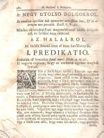 Illyés András: 
Megrövidittetet Ige az-az: Predikatios Könyv I-III. rész. [Egybekötve.]
Elsö reszs...
