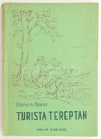 Horváth Andor: Turista tereptan. 1957, Sport Lap- és Könyvkiadó. Kiadói papírkötés, jó állapotban.