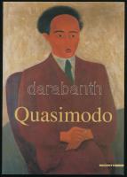 Quasimodo. A kiállítás rendezői: Patrizia de Micheli, Alexandro Quasimodo. Károlyi Palota Kulturális Központ - Budapest, 2001. október. Milano, 2001, Mazzotta. Gazdag képanyaggal illusztrált. Kiadói papírkötés, jó állapotban.