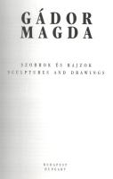 Bálványos Anna (szerk.): Gádor Magda. Szobrok és rajzok.Sculptures and drawings. Keserü Katalin tanu...