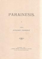 Kölcsey Ferenc: 
Parainesis.
Budapest, 1896. Lampel Róbert - Wodianer F. és Fiai (ny.) 84 p.
Kölc...