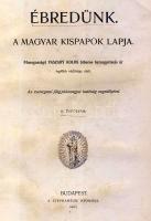 1903 Vaszary Kolos: "Ébredünk" a Magyar Kispapok Lapjának II. évfolyama a Stephaneum kiadásában, Budapest