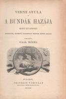 Verne, [Jules] Gyula: 
A bundák hazája. Regény két kötetben. Harmadik, egyedül jogosított magyar ké...