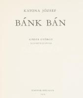 Katona József: Bánk bán. Kádár György illusztrációival. Bp., 1959, Helikon. Kiadói félbőr-kötés, kis...