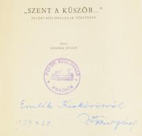 Istenes József: ,,Szent a küszöb..." Petőfi szülőházának története. szerző által DEDIKÁLT példá...