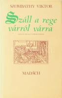 Szombathy Viktor: Száll a rege várról várra. Szlovákiai vármondák. Pozsony-Bp., 1982, Madách - Móra. Kiadói egészvászon-kötés, kiadói papír védőborítóban.