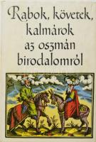 Tardy Lajos: Rabok, követek, kalmárok az oszmán birodalomról. Nemzeti Könyvtár. Bp., 1977., Gondolat. Kiadói egészvászon-kötés, kiadói papír védőborítóban.