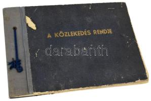 cca 1955 A közlekedés rendje. 39 képes oldalon a közlekedési szabályokat és a közlekedéshez kapcsoló...
