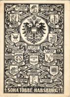 1935 Soha Többé Habsburg! Habsburg ellenes propaganda. Az Országos Habsburg Ellenes Liga kiadása / Hungarian anti-Habsburg propaganda (EK)