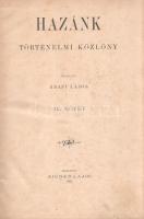 [Folyóirat] Hazánk. Történelmi közlöny. Szerkeszti Abafi Lajos. III-IV. kötet. [Teljes évfolyam, két...