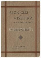 Tiefenthaler József: Aszkézis és misztika. A tökéletes élet. A szerző, Tiefenthaler József (1884-1951) esztergomi kanonok által DEDIKÁLT példány. Bp., 1930, "Élet", 185+3 p. Kiadói papírkötés.