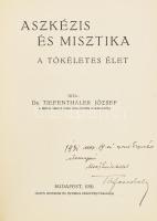 Tiefenthaler József: Aszkézis és misztika. A tökéletes élet. A szerző, Tiefenthaler József (1884-195...