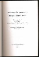 Takáts Rózsa (szerk.): ,,A' gasdasági kormány - írta egy aradi" - 1830. Bartosságh József ...