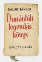 Dallos Sándor: Dunántúli legendás könyv. Az oldalszámozáson belül Fáy Dezső egészoldalas fametszeteivel illusztrált. [Bp.], (1937.), Nyugat, 219+3 p. Kiadói papírkötés, foltos, szakadt borítóval, benne kézzel készült könyvjelzővel.