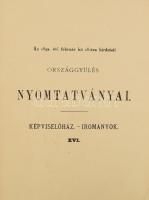 Az 1892. évi február hó 18-ára hirdetett országgyűlés képviselőházának irományai. XVI. kötet. Hiteles kiadás. Bp., 1894, Pesti Könyvnyomda Rt., VIII+408 p. Korabeli félvászon-kötésben, a borítón és a gerincen sérülésekkel, belül nagyrészt jó állapotban.