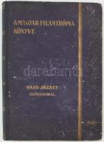 A magyar filantrópia könyve. Szerk.: Béry László. Vass József előszavával. Bp., 1929, Légrády-ny., 405+(3) p. Egyetlen kiadás. Kiadói aranyozott félvászon-kötés, kopottas borítóval, belül nagyrészt jó állapotban.