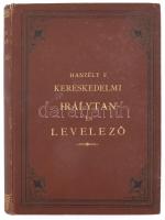 Hanzély Ferenc: Kereskedelmi irálytan és levelező, egybekötve kereskedelmi és magán-ügyiratokkal. Gyakorlati kézikönyv kereskedők, gyárosok, pénz- és iparvállalati tisztviselők és más iparüzők használatára. Bp., 1886, Franklin-Társulat, XXXI+(1)+434 (eredetileg 504) p. Harmadik, javított kiadás. Kiadói aranyozott egészvászon-kötés, Gottermayer-kötés, kissé koszos borítóval, az utolsó 35 lap hiányzik. (Ritka!)