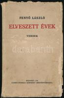 Fenyő László: Elveszett évek. Versek. A szerző, Fenyő László (1902-1945) költő, műfordító, kritikus által DEDIKÁLT példány! Bp., 1926., Globus-ny., 94 p. Kiadói papírkötés, foltos, sérült borítóval. Számozott, 14. számú példány.