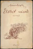 Mécs László: Élőket nézek! Versek. Bp., [1938], Magyar Katolikus Írók, 146+(1) p. Első kiadás. A borító Istokovits Kálmán munkája. Kiadói papírkötés, sérült, részben hiányos borítóval, sérült gerinccel, foltos. A belső kötéstáblán Bajor Ágost ex libris-ével, Mécs László (1895-1978) saját kezű aláírásával. Számozott (910.) példány.