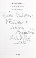 Konrád György: Az író és a város. Esszék, előadások. DEDIKÁLT! [Bp.], 2004, Noran. Kiadói kartonált ...