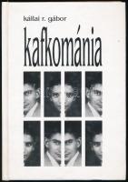 Kállai R. Gábor: Kafkománia. DEDIKÁLT! [Bp.], 2004, Criticai Lapok Alapítvány. Kiadói kartonált papírkötés.