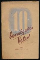 Berg József: Tíz beszélgetés veled. A szerző, Berg József (1904-1983) aszódi főrabbi által DEDIKÁLT, dátumozott példány! Bp., 1942., (Dr. Antos és Társa-ny.), 175 p. Egyetlen kiadás. Az aszódi főrabbi által írt hitmélyítő irat. Kiadói papírkötés.