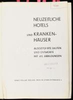 Neuzeitliche Hotels und Krankenhäuser. Ausgeführte Bauten und Entwürfe. Mit 472 Abbildungen. Berlin,...