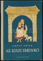 Ignácz Rózsa: Az igazi Ibrinkó. Tündérmesék, csodás történetek. A címlap és a színes képek Sóti Klára. A szövegközti rajzok Endrődi István munkája. Bp., 1956, Ifjúsági Könyvkiadó. Kiadói kissé kopott félvászon-kötés.