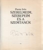 Psota Irén:  Szerelmeim, szerepeim és a szemtanúk. (Aláírt.) [Budapest, 1988]. Iris Könyvkiadó (Alföldi Nyomda, Debrecen). 189 + [3] p. A címoldalon Psota Irén saját kezű aláírása. Oldalszámozáson belül számos egész oldalas és szövegközti fényképpel illusztrált életrajzi és interjúkötet Psota Irén (1929-2016) kétszeres Kossuth- és Jászai Mari-díjas színművészről, a Nemzet Színészéről, az 1950-es, 1960-as és 1970-es évek meghatározó jelentőségű filmszínészéről. Az interjúkat Máté Judit és Kamondy Zoltán készítették. Fűzve, Keleti Éva színes felvételeivel illusztrált kiadói borítóban. Jó példány.