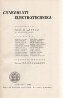 Gyakorlati elektrotechnika. Szerkesztő: Jesch László és Möller Károly. Budapest, 1940. Királyi Magyar Egyetemi Nyomda. 746 + [20] p. + 1 t. + 1 melléklet (kétleveles). Első kiadás. A mérnöki munkaközösség által írt, oldalszámozáson belül szövegközti és egész oldalas műszaki ábrákkal rendkívül gazdagon illusztrált tanulmánykötet az elektromos áram felhasználásának minden részterületére kiterjed, az általános elvektől a transzformátorok, áramfejlesztő és -elosztó telepek, egyenáramú és váltakozó áramú motorok fejezetéig, külön fejezetek tárgyalják a világítás, a távjelzés, a telefonálás, a rádiózás és televíziózás, az elektromos gyógyászat témáit. A kötet végén részletes tárgymutató, majd az üresen hagyott jegyzetlapok után kapcsolódó képes hirdetések, az előzékeken további képes hirdetések. Az alapvető szakkönyv 1961-ig további hat kiadásban látott napvilágot. Aranyozott gerincű, vaknyomásos kiadói egészvászon kötésben. Jó példány.