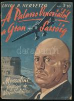 Luigi R. Nervetto: A Palazzo Veneziától a Gran Sassoig. A Duce fogságának és kiszabadításának regényes története. Bp.,[1943.], Stádium, 190+1 p. Az oldalszámozáson belül fekete-fehér egészoldalas illusztrációkkal. A borító Sebők Imre munkája. Kiadói papírkötés, kissé kopott borítóval, a gerincen kis sérüléssel, a címlapon kis sérüléssel, az utolsó kis lapon szakadással, foltos lapokkal.   A mű szerepel az Ideiglenes Nemzeti Kormány által 1945-ben betiltott könyvek listáján.