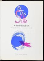 Halhatatlan szerelem. Öt fejezet a szerelemről. Válogatás kétezer év szerelmes írásaiból. Vál., szöv...