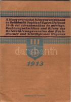 A Magyarországi Könyvnyomdászok és Betüöntők Segélyező Egyesületének 52-ik évi zárszámadása és mérlege; Budapest 1913 Világosság Rt