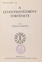 Tornay Károly: A leventeintézmény története. Bp., 1935., Stádium, 240 p. 1. kiadás. Gazdag fekete-fe...