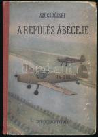 Szűcs József: A repülés ábécéje. Bp., 1954, Ifjúsági Kiadó, 168 p. Fekete-fehér fotókkal és szövegközti illusztrációkkal. Kiadói félvászon-kötés, kopott borítóval, a lapok felső sarkai foltosak. Benne 1956-os iskolai ajándékozási sorokkal.