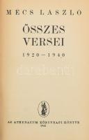 Mécs László összes versei 1920-1940. Számozott, 48. számú és a szerző, Mécs László (1895-1978) költő által aláírt példány. Bp., 1941, Athenaeum. Kiadói egészvászon kötés, kopott borítóval, a hátsó borítón kis sérüléssel.