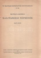 Kalotaszegi népmesék I. Bevezető tanulmánnyal és jegyzetekkel kíséri Kovács Ágnes.
Budapest, [1944]...