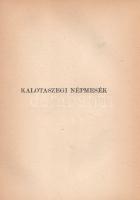 Kalotaszegi népmesék I. Bevezető tanulmánnyal és jegyzetekkel kíséri Kovács Ágnes.
Budapest, [1944]...