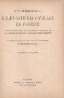 Pfizenmayer, E[ugen] W[ilhelm]: 
Kelet-Szibíria ősvilága és ősnépei. Tudományos utazás a mammut-tel...