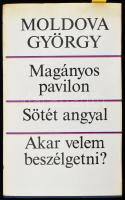 Moldova György: Magányos pavilon, Sötét angyal, Akar velem beszélgetni (három mű egy kötetben). Bp., 1979, Magvető. A szerző által Szabó György műkritikusnak, művészeti írónak DEDIKÁLT! Bp., 1979, Magvető. Kiadói egészvászon-kötés, kiadói papír védőborítóval.